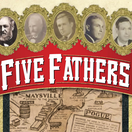 Five Fathers Limited Release - May 1st, 2013